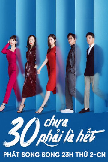 2020 - Phim Bộ《30 Chưa Phải Là Hết》- Xem phim HD Online