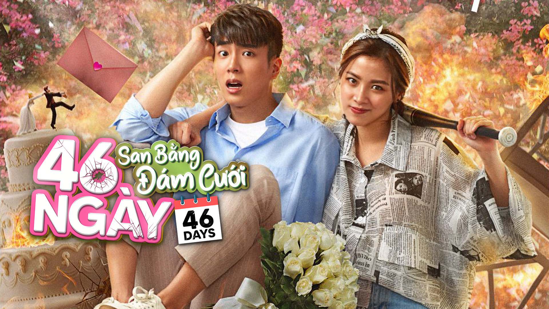 46 Ngày San Bằng Đám Cưới 46 Days