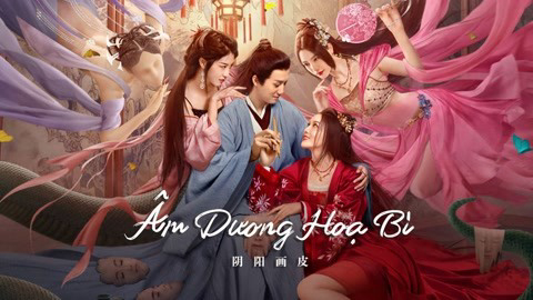 Âm Dương Hoạ Bì - YinYang Painted Skin (2022)
