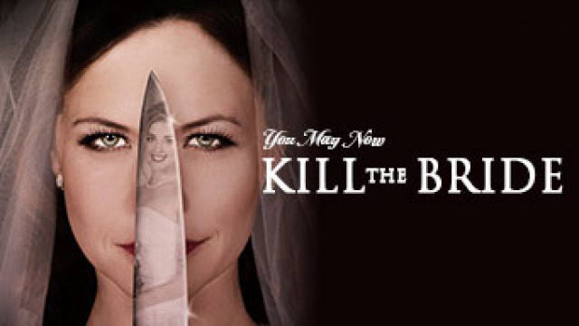 Ám Sát Cô Dâu - You May Now Kill The Bride (2016)