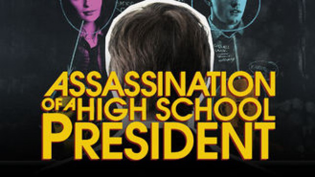 Assassination Of A High School President