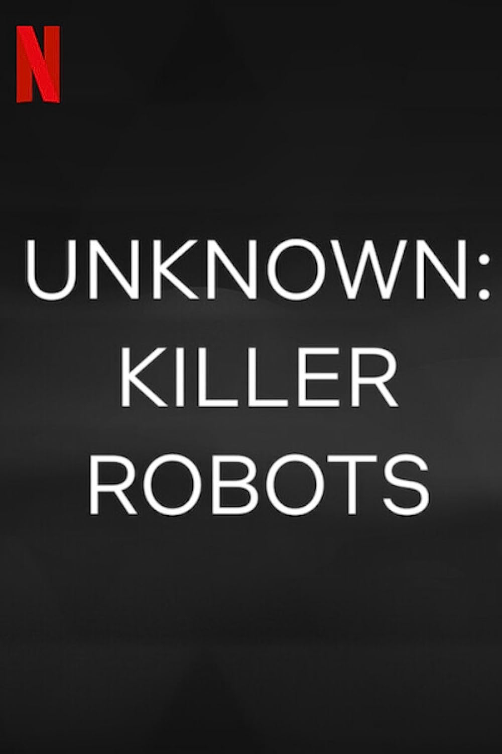 Ẩn số Trái đất: Robot sát nhân - Unknown: Killer Robots