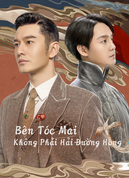 2020 - Phim Bộ《Bên Tóc Mai Không Phải Hải Đường Hồng》- Xem phim HD Online