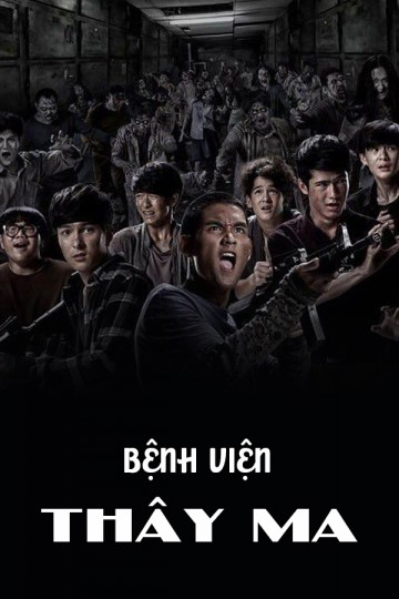 2017 - Phim lẻ《Bệnh Viện Thây Ma》- Xem phim HD Online