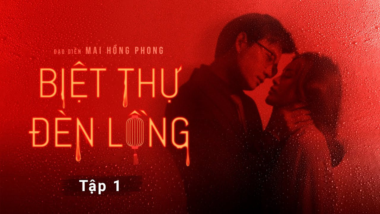 Xem Phim Biệt Thự Đèn Lồng HD - Red Lantern Villa 2022 Full Online