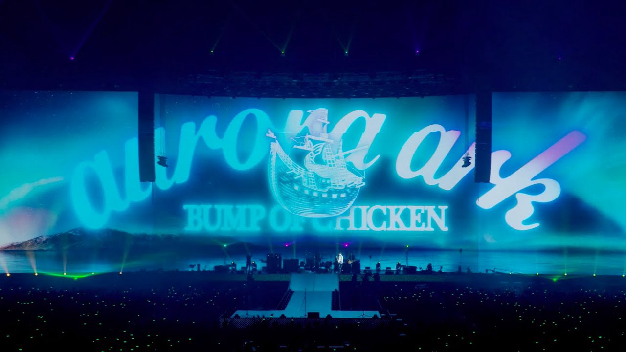 BUMP OF CHICKEN TOUR 2019 aurora ark TOKYO DOME BUMP OF CHICKEN TOUR 2019 aurora ark TOKYO DOME