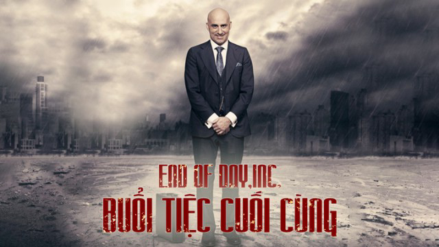 Buổi Tiệc Cuối Cùng - End Of Days (2016)