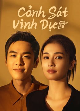 2022 - Phim Bộ《Cảnh Sát Vinh Dự》- Xem phim HD Online