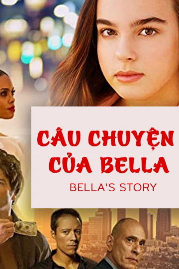 2018 - Phim lẻ《Câu Chuyện Của Bella》- Xem phim HD Online