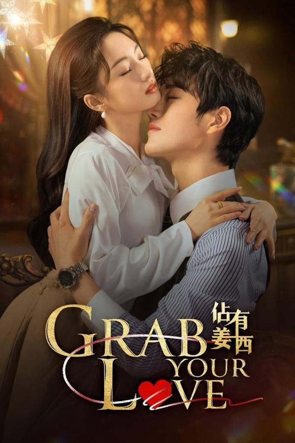 Chiếm Hữu Khương Tây (Grab Your Love) [2025]