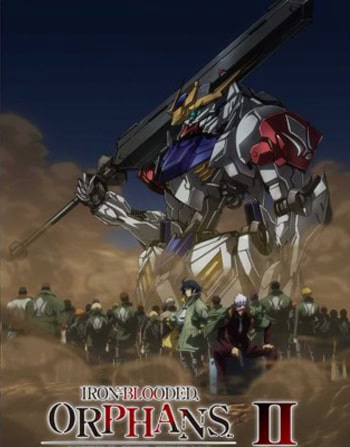 Chiến sĩ cơ động Gundam: Thiết huyết cô nhi (Phần 2) (Mobile Suit Gundam: Iron-Blooded Orphans (Season 2)) [2015]