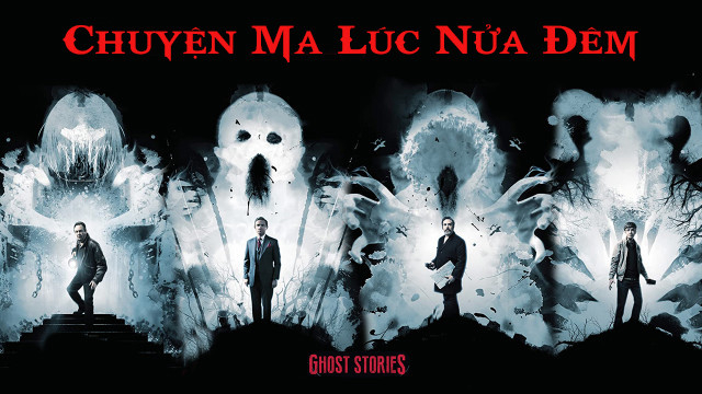 Chuyện Ma Lúc Nửa Đêm - Ghost Stories (2017)