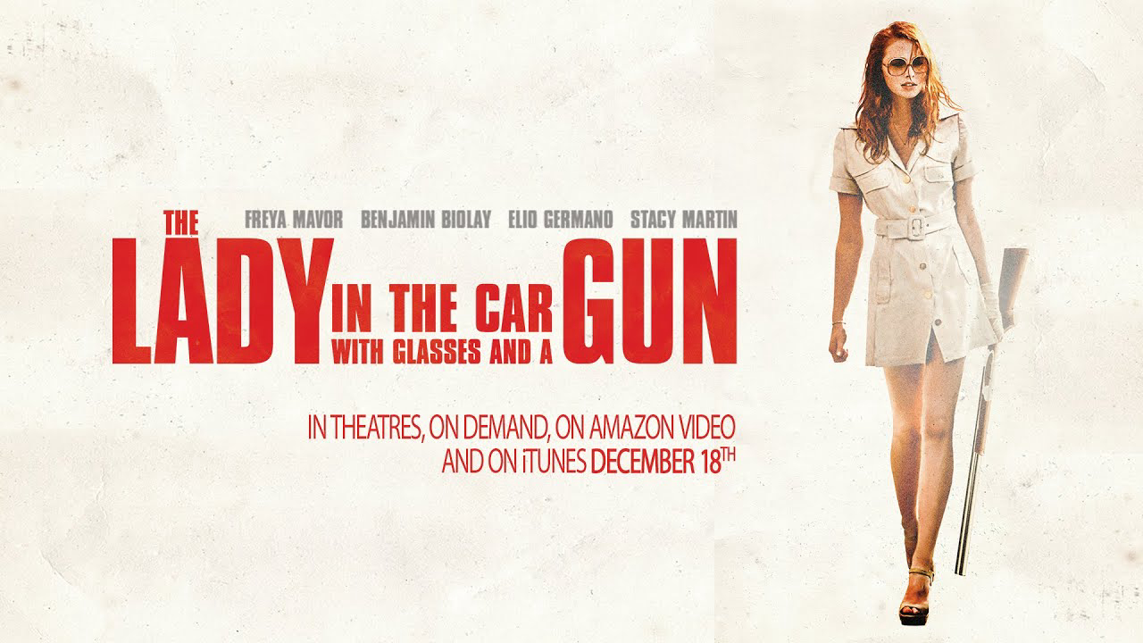 Cô Gái Trong Xe Đeo Kính Với Khẩu Súng - The Lady in the Car with Glasses and a Gun (2015)