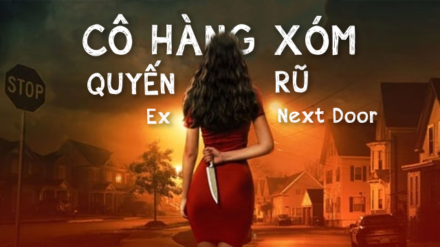 Cô Hàng Xóm Quyến Rũ Thuyết Minh 