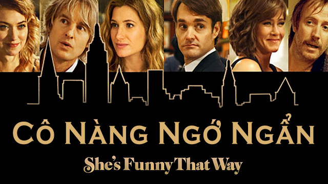 Cô Nàng Ngớ Ngẩn - She's Funny That Way (2014)