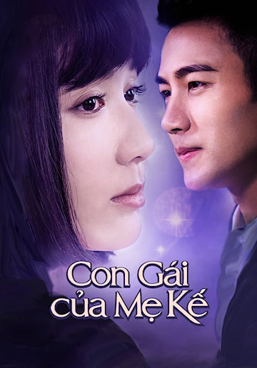 2015 - Phim Bộ《Con Gái Của Mẹ Kế》- Xem phim HD Online