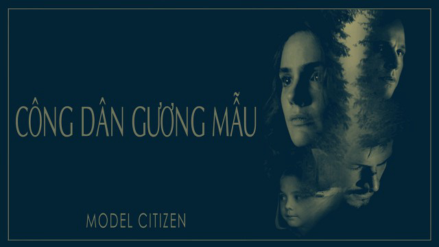 Công Dân Gương Mẫu - Model Citizen (2020)