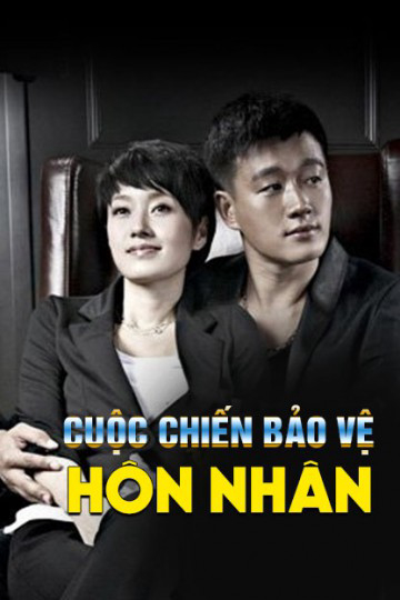 Phim Cuộc Chiến Bảo Vệ Hôn Nhân