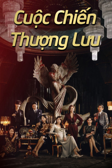 Cuộc Chiến Thượng Lưu 1 | Penthouse 1 (2020)