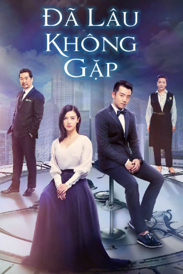 Đã Lâu Không Gặp (2018)