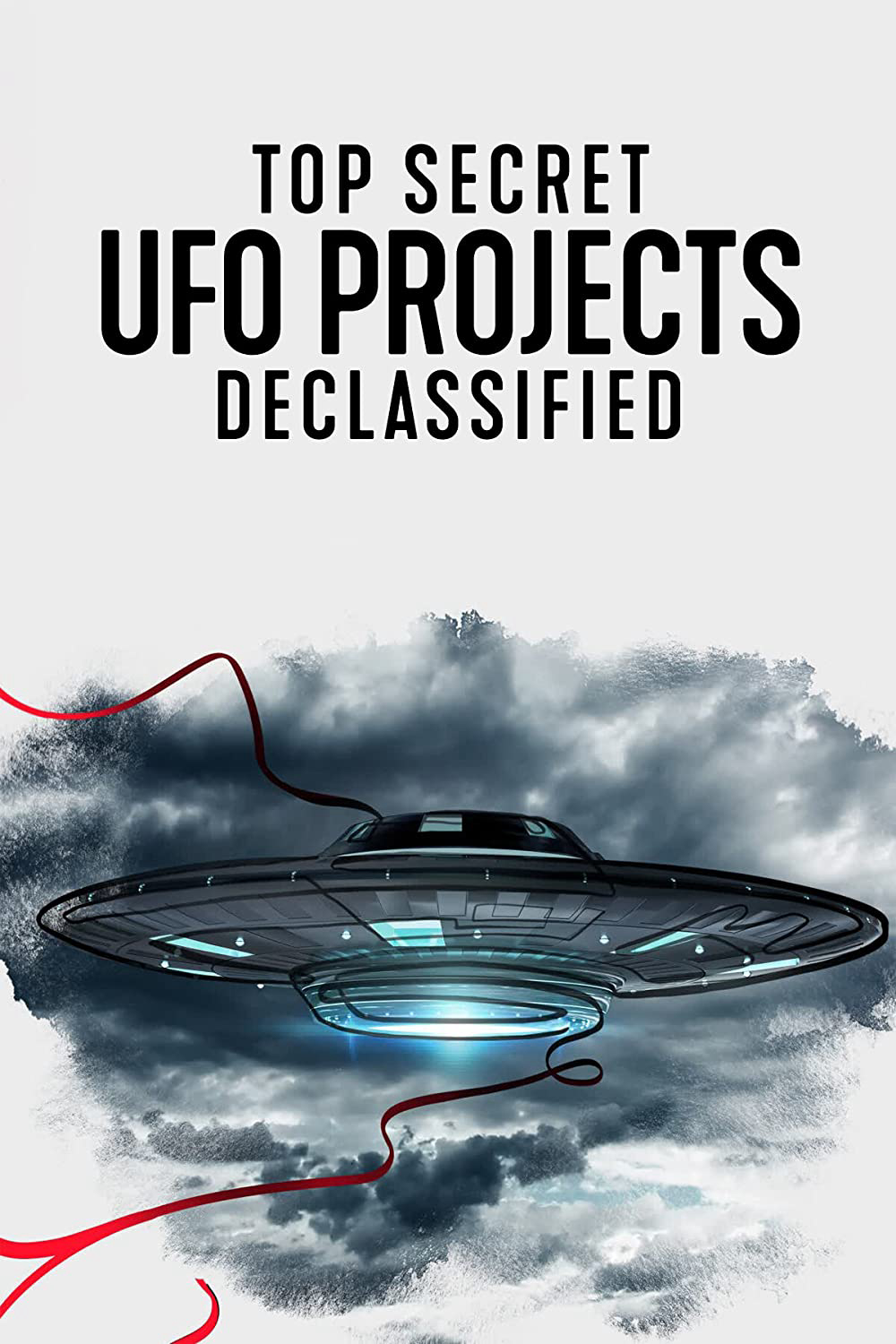 Dự án UFO tuyệt mật: Hé lộ bí ẩn - Top Secret UFO Projects: Declassified