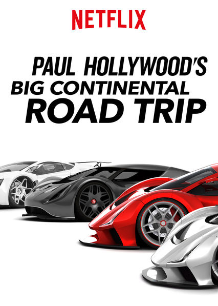 Du ngoạn châu Âu với Paul Hollywood - Paul Hollywood's Big Continental Road Trip