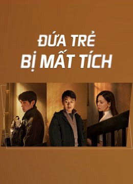 Phim Đứa Trẻ Mất Tích