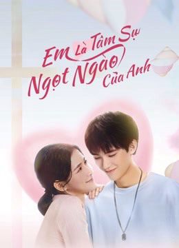 Em Là Tâm Sự Ngọt Ngào Của Anh - The Sweetest Secret