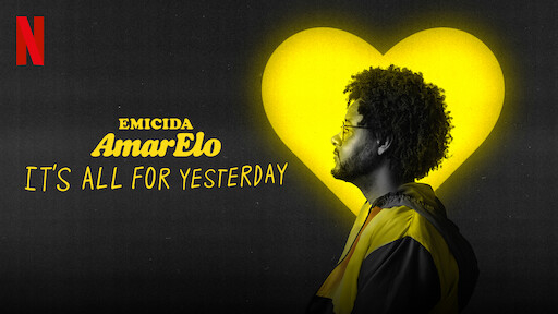 Emicida: AmarElo – It’s All For Yesterday - Emicida: AmarElo - It's All For Yesterday