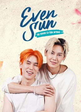 2022 - Phim Bộ《Even Sun》- Xem phim HD Online