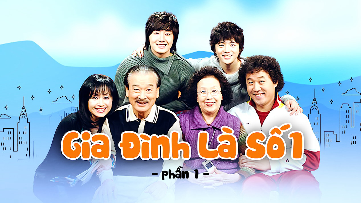 Gia Đình Là Số 1 (Phần 1) Vietsub