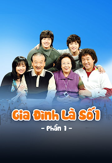 2006 - Phim Bộ《Gia Đình Là Số 1 (Phần 1)》- Xem phim HD Online