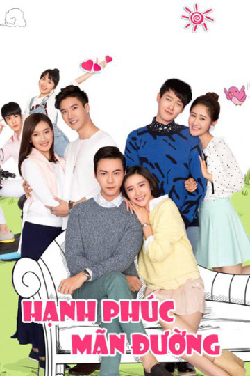 2017 - Phim Bộ《Hạnh Phúc Mãn Đường》- Xem phim HD Online