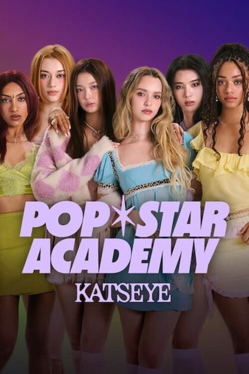 Phim Học viện Pop star: KATSEYE - Pop Star Academy: KATSEYE (2024)