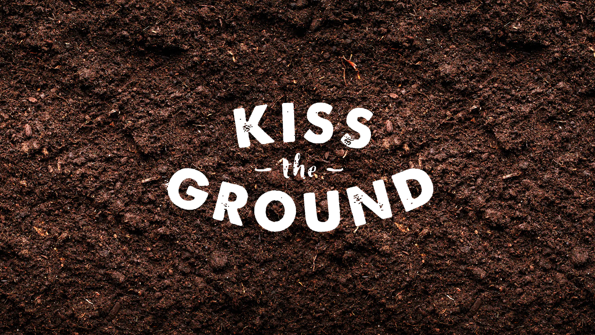 Hôn lên mạch đất Kiss the Ground