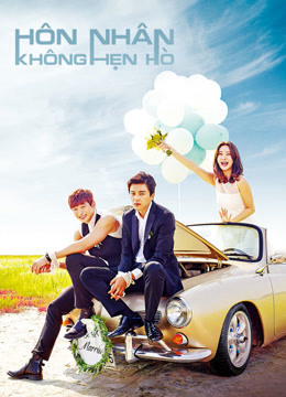 2014 - Phim Bộ《Hôn Nhân Không Hẹn Hò》- Xem phim HD Online