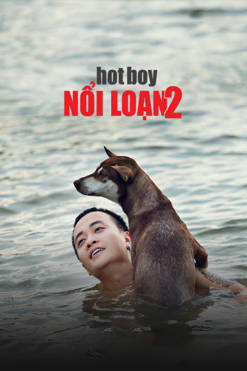 2017 - Phim lẻ《Hotboy Nổi Loạn 2》- Xem phim HD Online