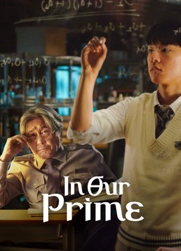 2022 - Phim lẻ《In Our Prime》- Xem phim HD Online