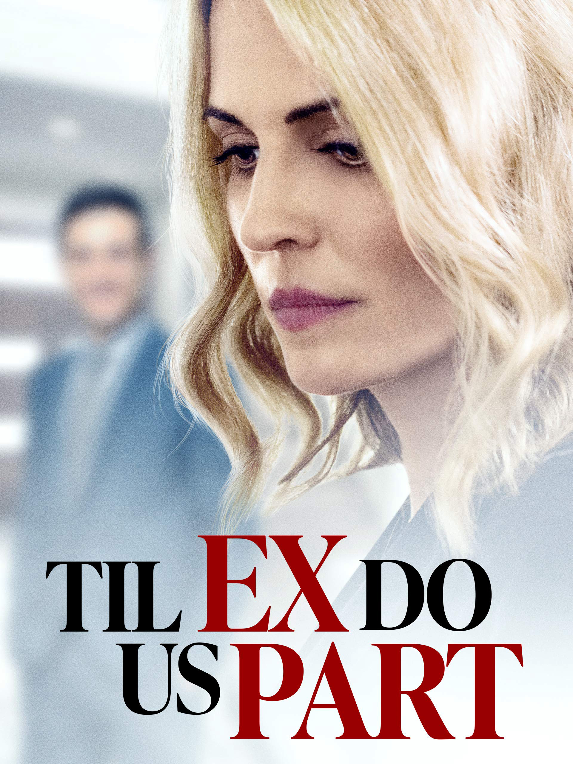 Kẻ Đòi Mạng | Til Ex Do Us Part (2018)