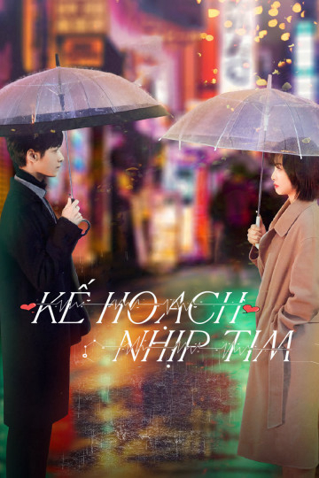 2021 - Phim Bộ《Kế Hoạch Nhịp Tim》- Xem phim HD Online