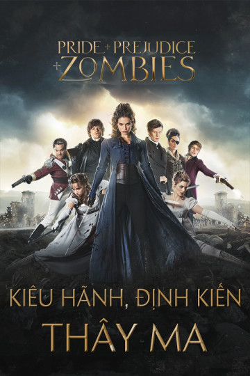 Kiêu Hãnh, Định Kiến và Thây Ma (2016)