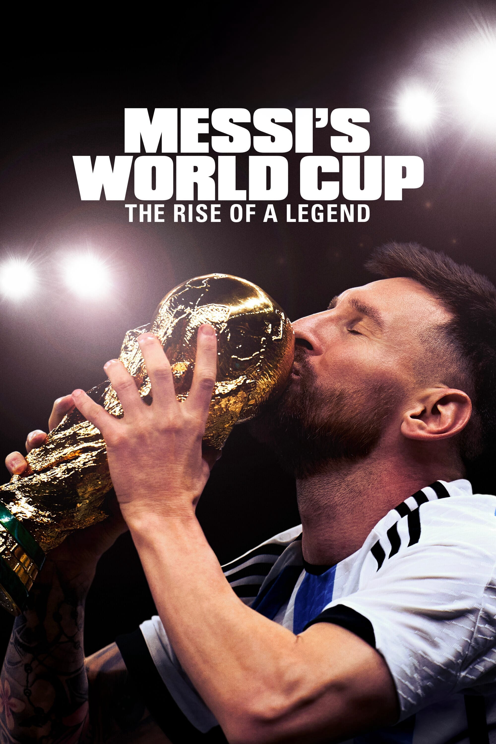 Kỳ World Cup Của Messi: Huyền Thoại Tỏa Sáng – Messi’s World Cup: The Rise of a Legend (2024)