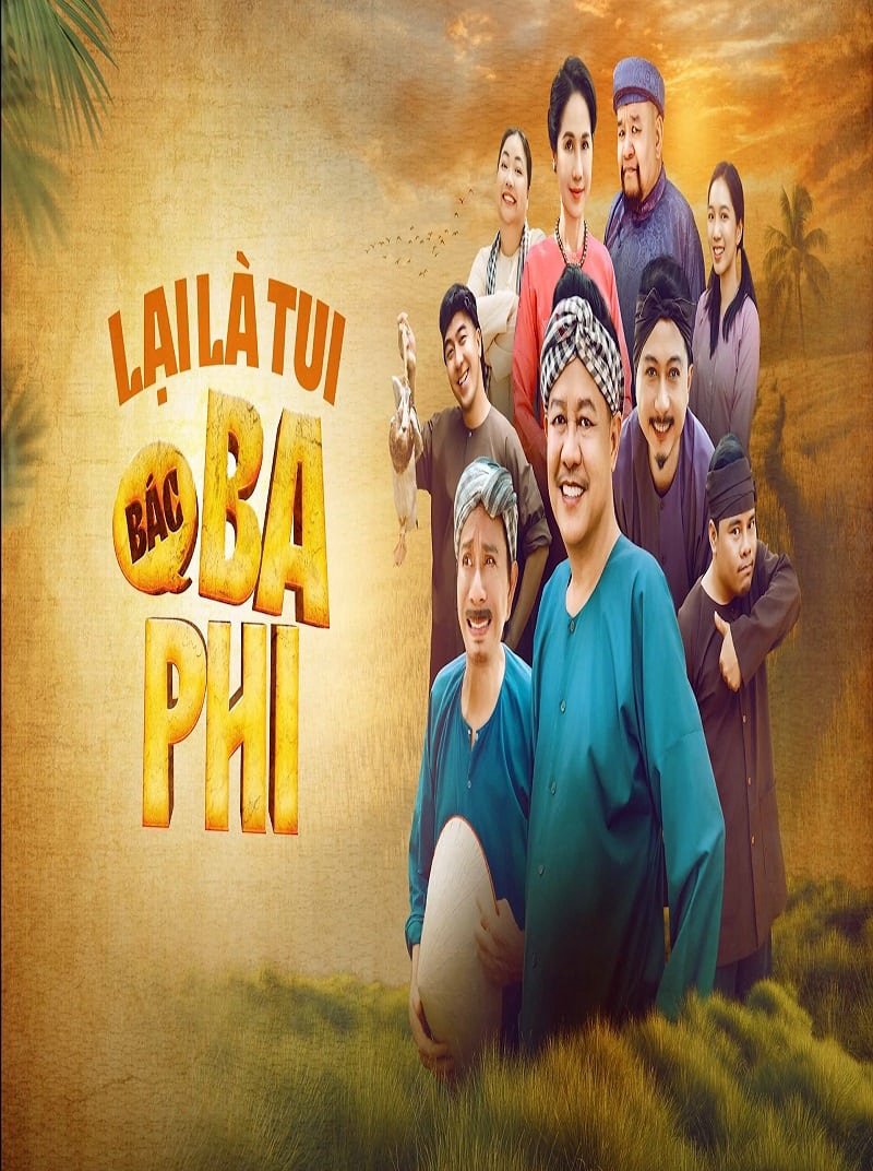 Lại Là Tui, Bác Ba Phi (2024)