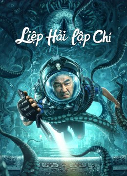 2022 - Phim lẻ《Liệp Hải Lập Chí》- Xem phim HD Online