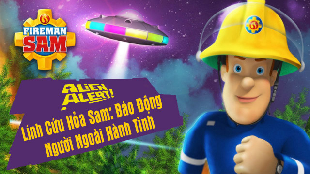 Lính Cứu Hỏa Sam Báo Động Người Ngoài Hành Tinh Vietsub