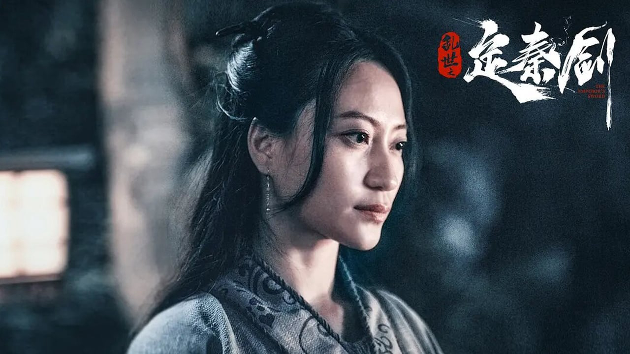 Loạn Thế Định Tần Kiếm - The Emperor's Sword (2020)