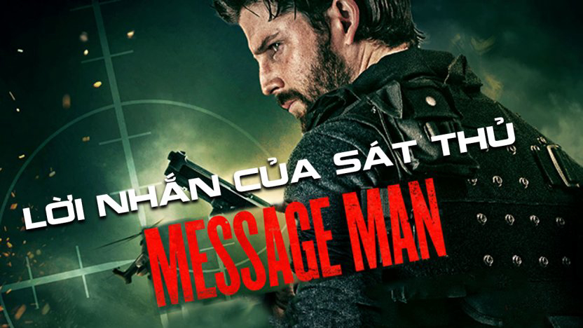 Lời Nhắn Của Sát Thủ - Message Man (2018)
