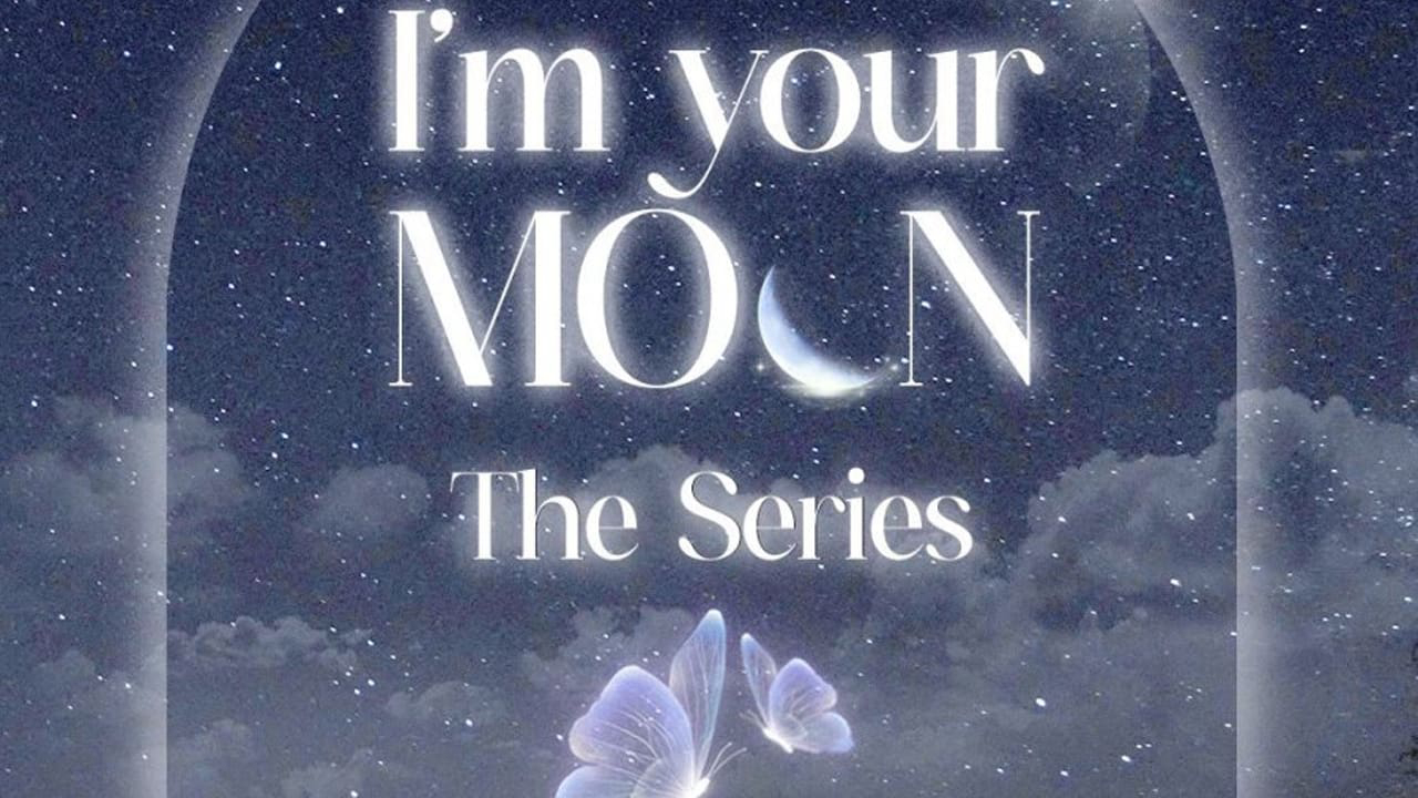 Lời Thề Nguyện Ánh Trăng - I'm Your Moon (Season 1)