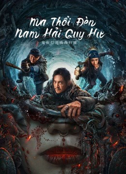 2022 - Phim lẻ《Ma Thổi Đèn: Nam Hải Quy Hư》- Xem phim HD Online