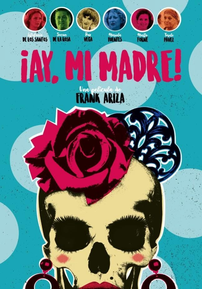 Mẹ ơi | ¡Ay, mi madre! (2017)